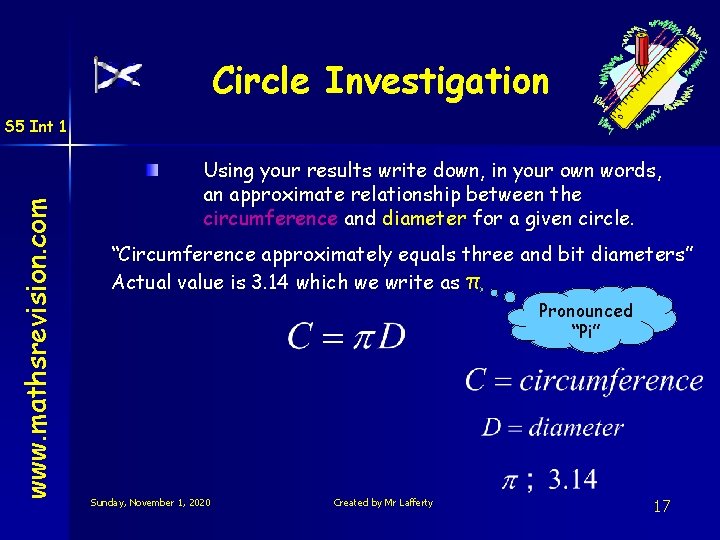 Circle Investigation www. mathsrevision. com S 5 Int 1 Using your results write down,