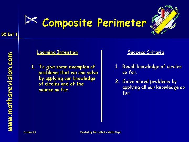 Composite Perimeter www. mathsrevision. com S 5 Int 1 Learning Intention Success Criteria 1.