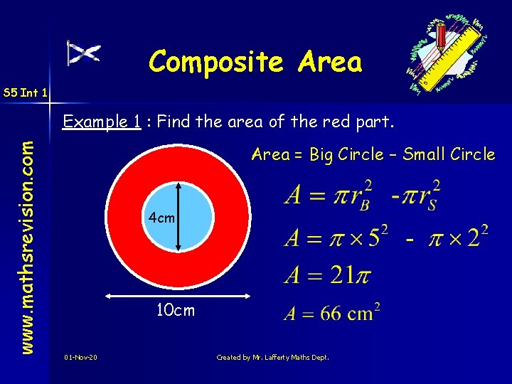 Composite Area S 5 Int 1 www. mathsrevision. com Example 1 : Find the