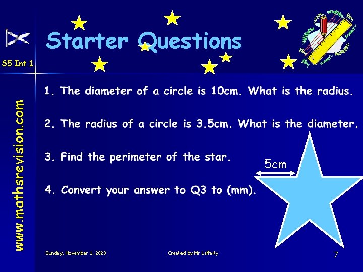 Starter Questions www. mathsrevision. com S 5 Int 1 5 cm Sunday, November 1,