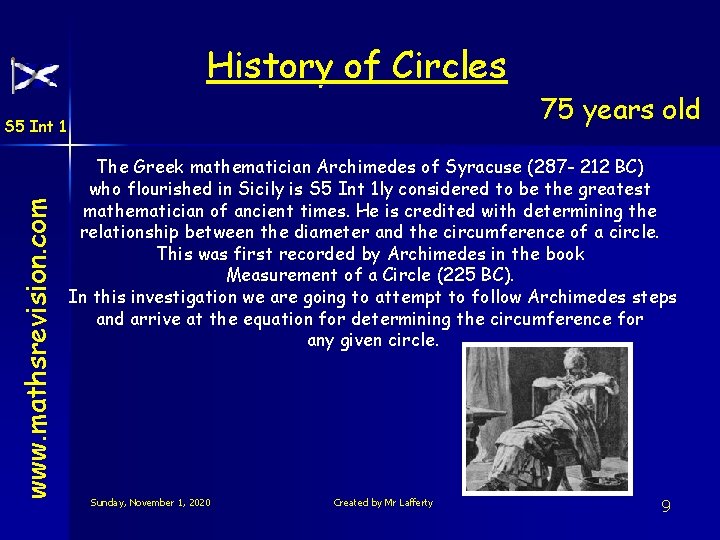 History of Circles www. mathsrevision. com S 5 Int 1 75 years old The