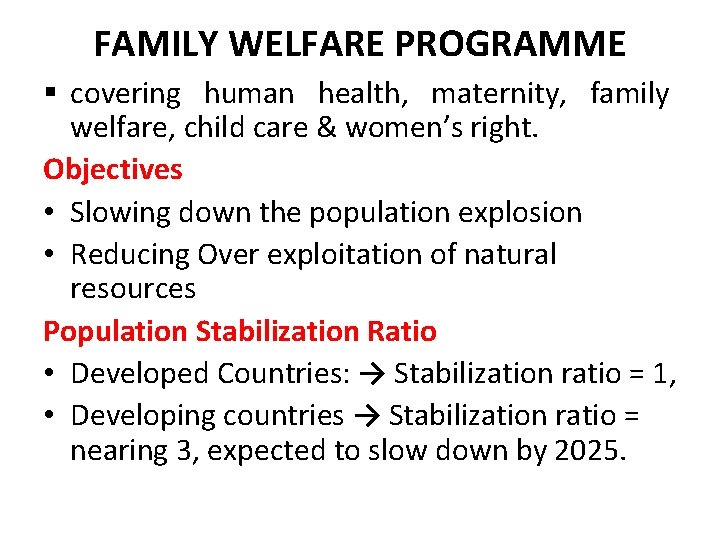 FAMILY WELFARE PROGRAMME § covering human health, maternity, family welfare, child care & women’s