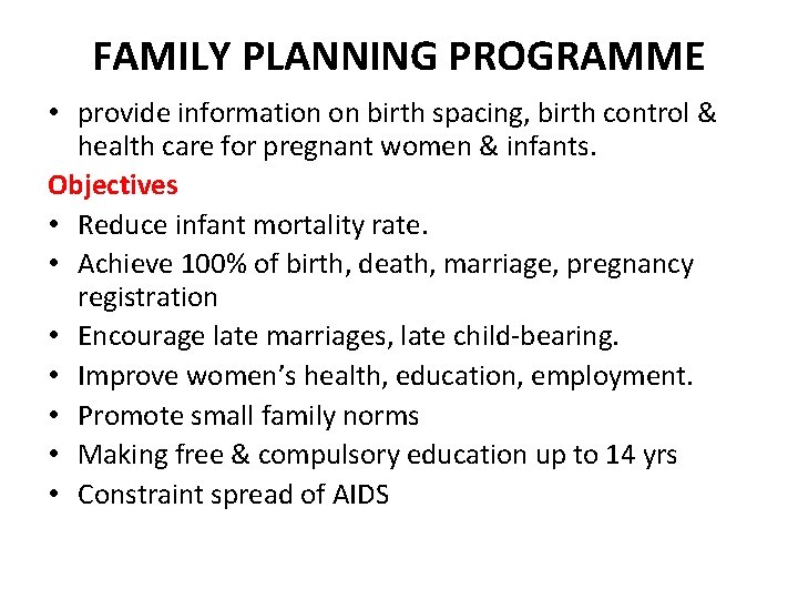 FAMILY PLANNING PROGRAMME • provide information on birth spacing, birth control & health care