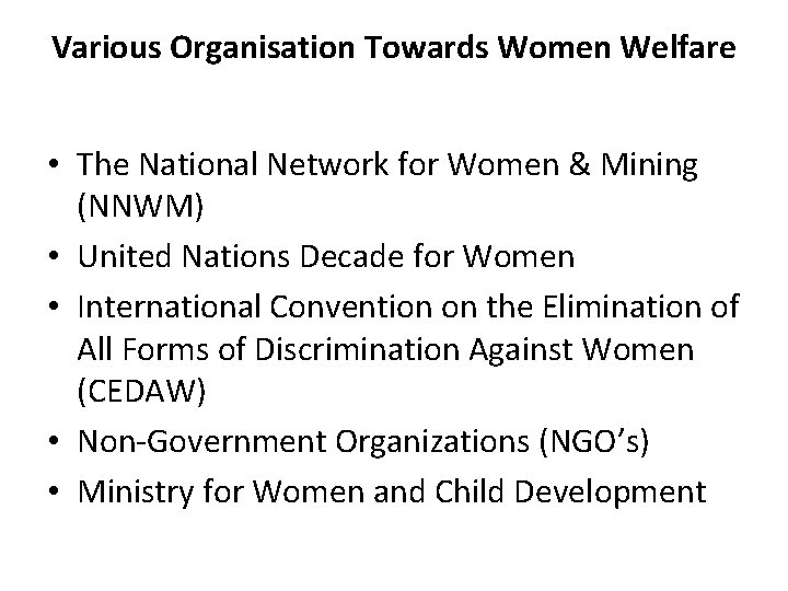 Various Organisation Towards Women Welfare • The National Network for Women & Mining (NNWM)