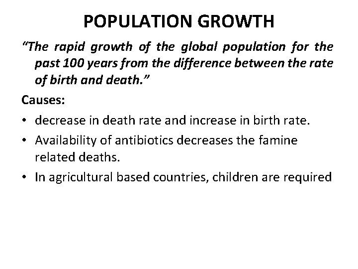 POPULATION GROWTH “The rapid growth of the global population for the past 100 years