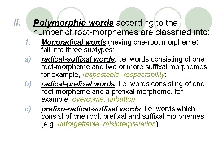 II. Polymorphic words according to the number of root-morphemes are classified into: 1. a)