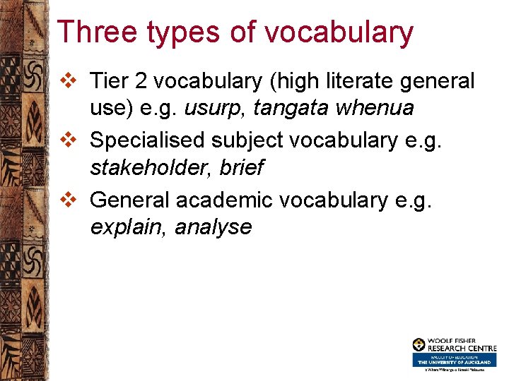 Three types of vocabulary v Tier 2 vocabulary (high literate general use) e. g.