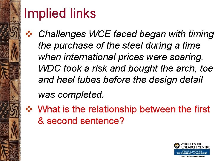 Implied links v Challenges WCE faced began with timing the purchase of the steel