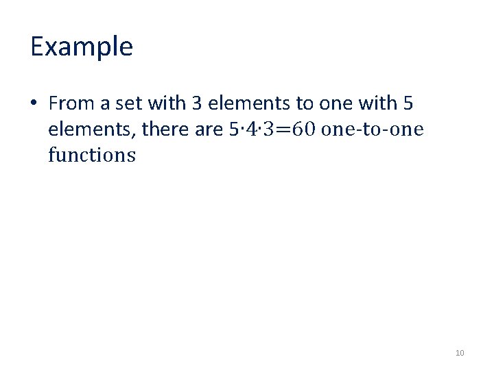 Example • From a set with 3 elements to one with 5 elements, there