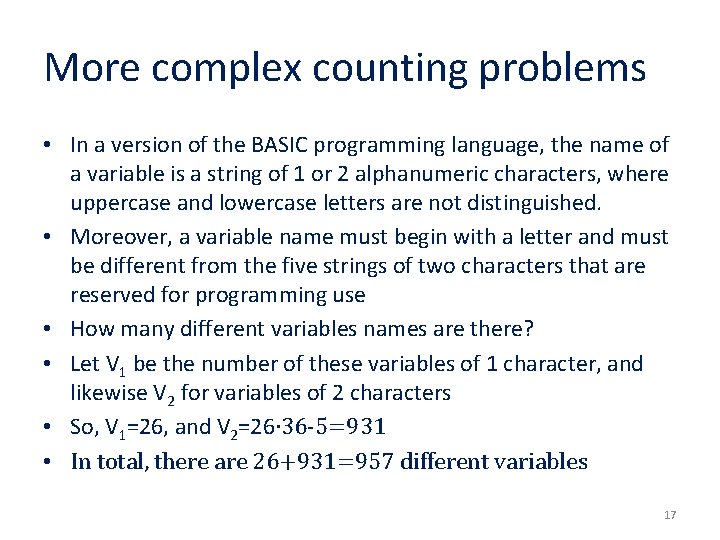 More complex counting problems • In a version of the BASIC programming language, the