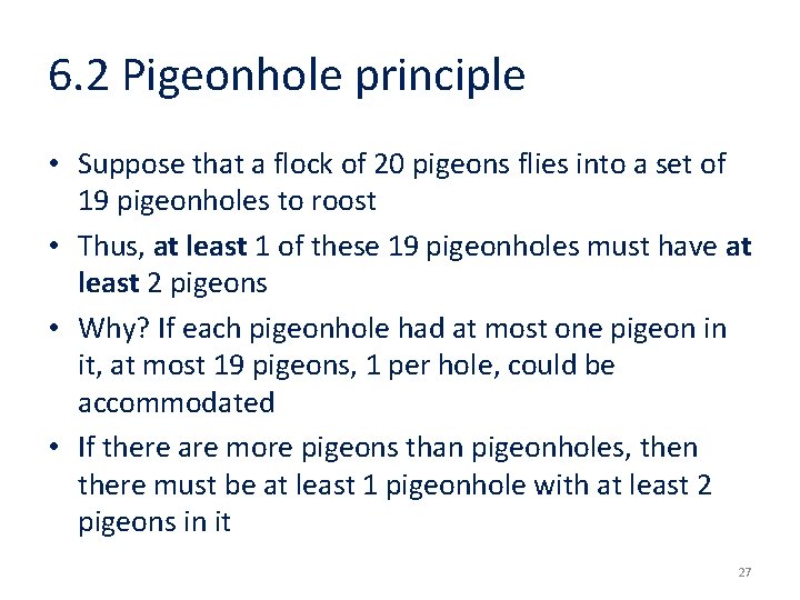 6. 2 Pigeonhole principle • Suppose that a flock of 20 pigeons flies into