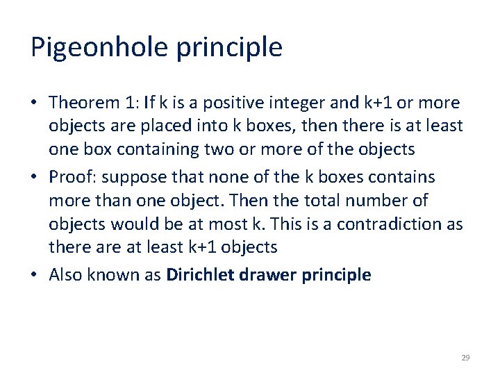 Pigeonhole principle • Theorem 1: If k is a positive integer and k+1 or