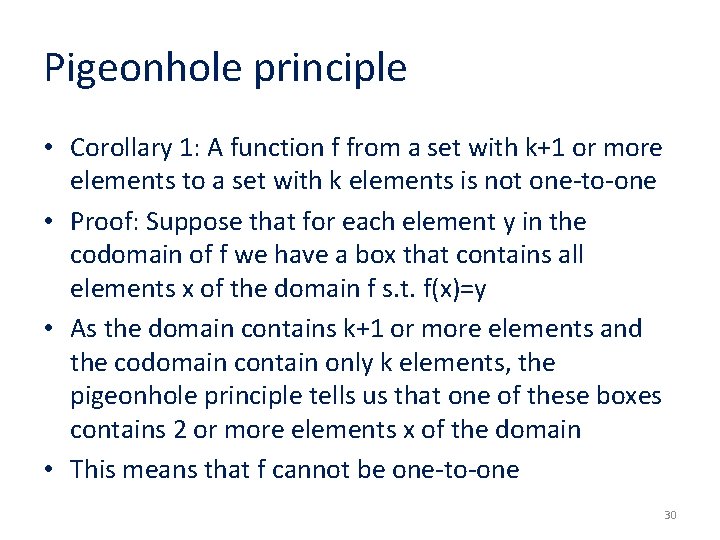 Pigeonhole principle • Corollary 1: A function f from a set with k+1 or