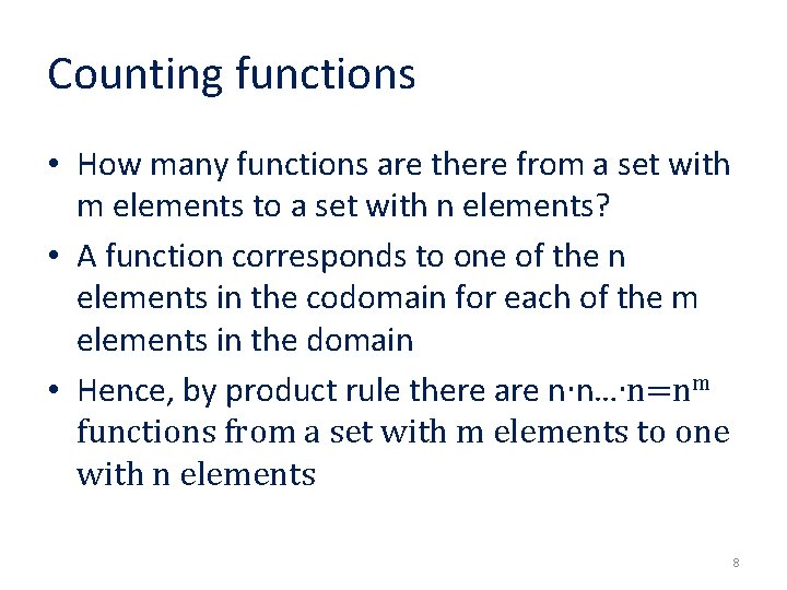 Counting functions • How many functions are there from a set with m elements