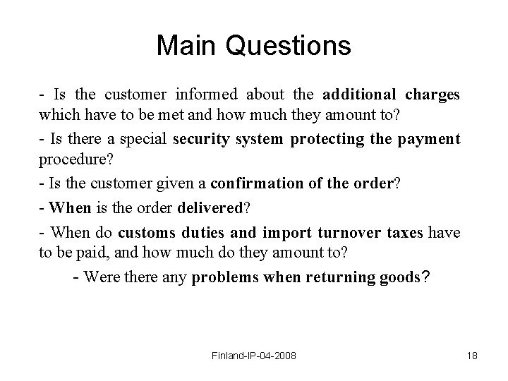 Main Questions - Is the customer informed about the additional charges which have to