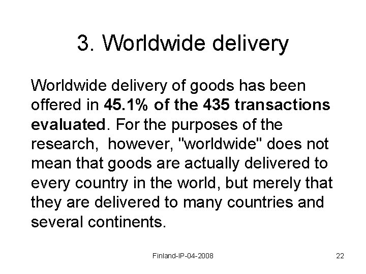 3. Worldwide delivery of goods has been offered in 45. 1% of the 435