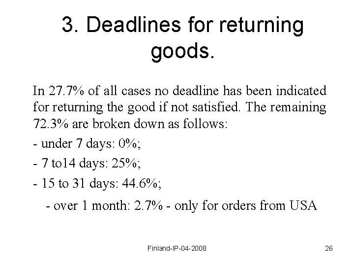 3. Deadlines for returning goods. In 27. 7% of all cases no deadline has