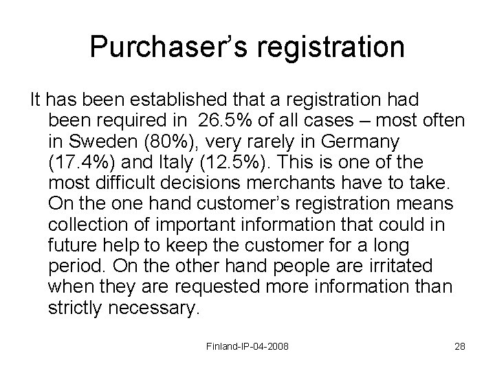 Purchaser’s registration It has been established that a registration had been required in 26.