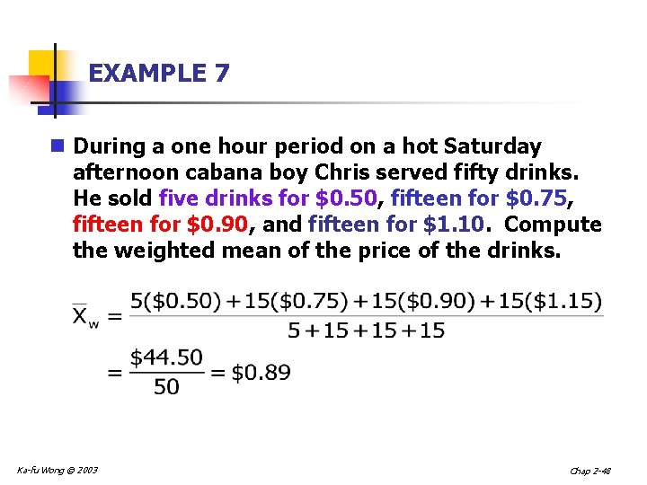 EXAMPLE 7 n During a one hour period on a hot Saturday afternoon cabana