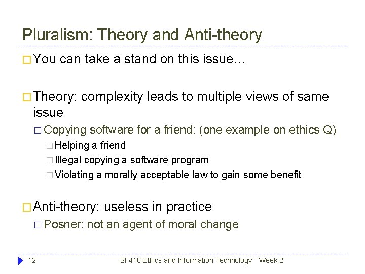 Pluralism: Theory and Anti-theory � You can take a stand on this issue… � Pluralism: Theory and Anti-theory � You can take a stand on this issue… �