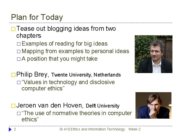 Plan for Today � Tease out blogging ideas from two chapters � Examples of Plan for Today � Tease out blogging ideas from two chapters � Examples of
