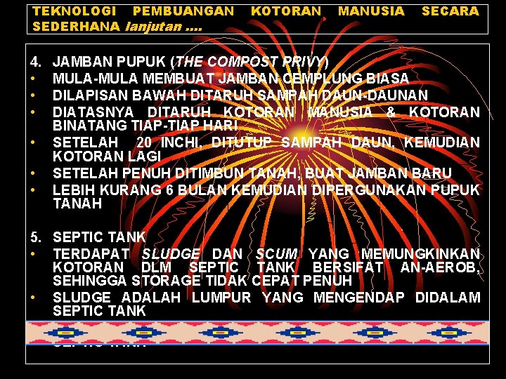 TEKNOLOGI PEMBUANGAN SEDERHANA lanjutan …. 4. • • • KOTORAN MANUSIA SECARA JAMBAN PUPUK