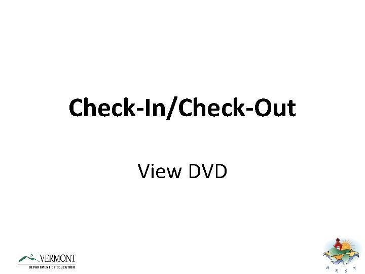 Check-In/Check-Out View DVD 