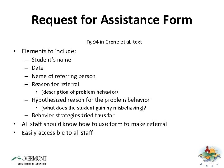 Request for Assistance Form Pg 94 in Crone et al. text • Elements to