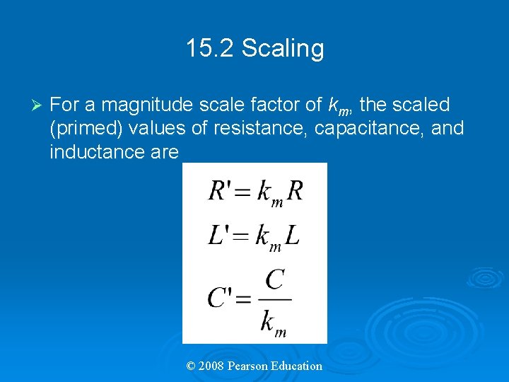 15. 2 Scaling Ø For a magnitude scale factor of km, the scaled (primed)