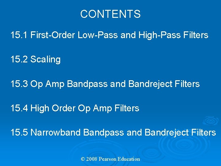 CONTENTS 15. 1 First-Order Low-Pass and High-Pass Filters 15. 2 Scaling 15. 3 Op