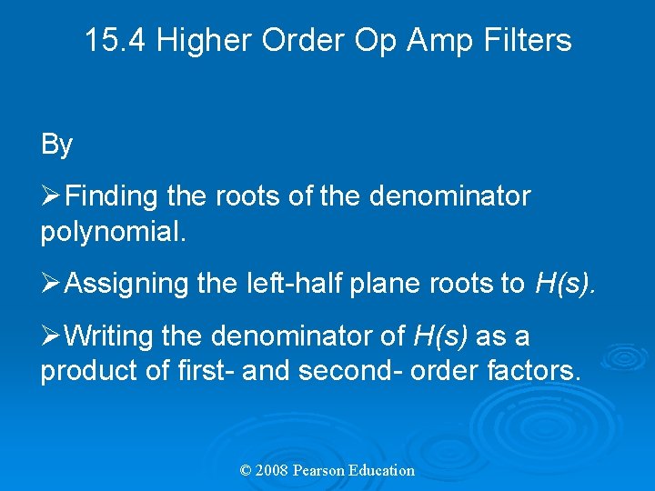 15. 4 Higher Order Op Amp Filters By ØFinding the roots of the denominator