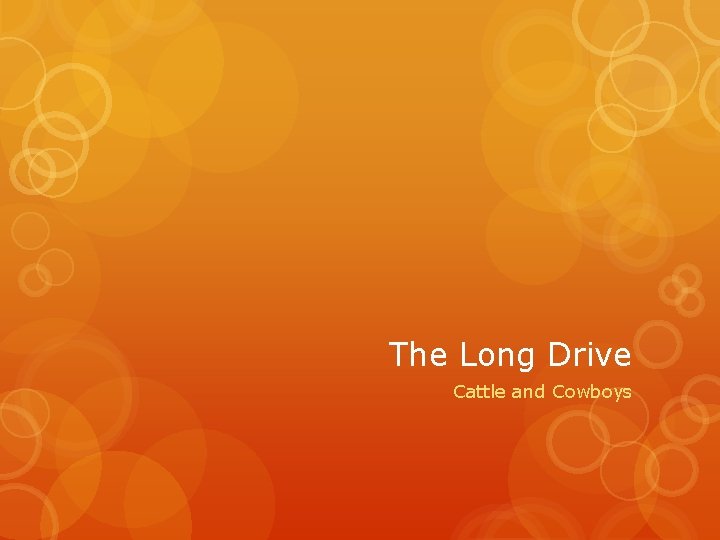The Long Drive Cattle and Cowboys 