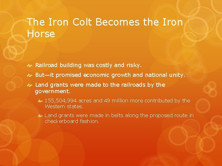 The Iron Colt Becomes the Iron Horse Railroad building was costly and risky. But—it