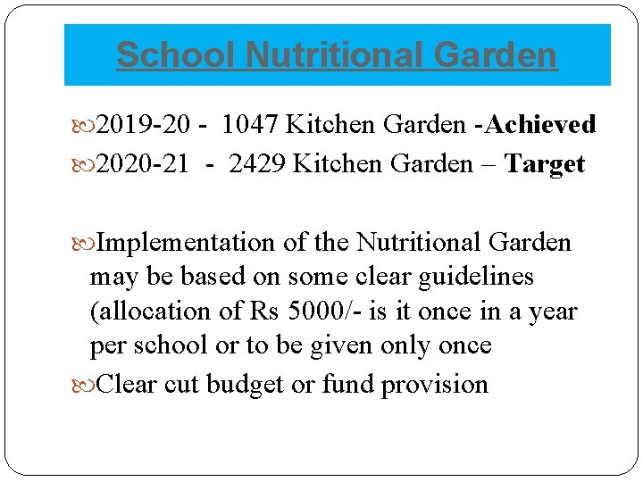 School Nutritional Garden 2019 -20 - 1047 Kitchen Garden -Achieved 2020 -21 - 2429