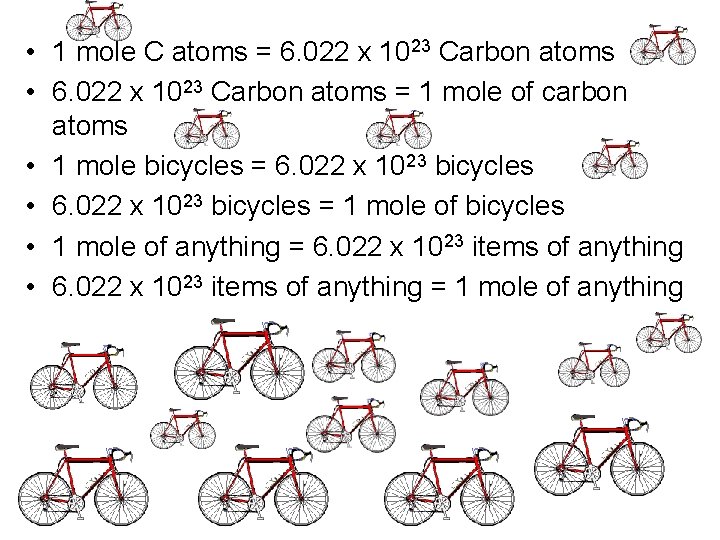  • 1 mole C atoms = 6. 022 x 1023 Carbon atoms •