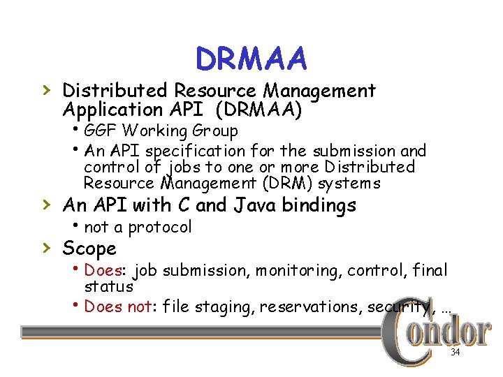 DRMAA › Distributed Resource Management Application API (DRMAA) h. GGF Working Group h. An
