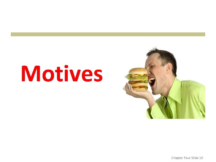 Motives Chapter Four Slide 18 