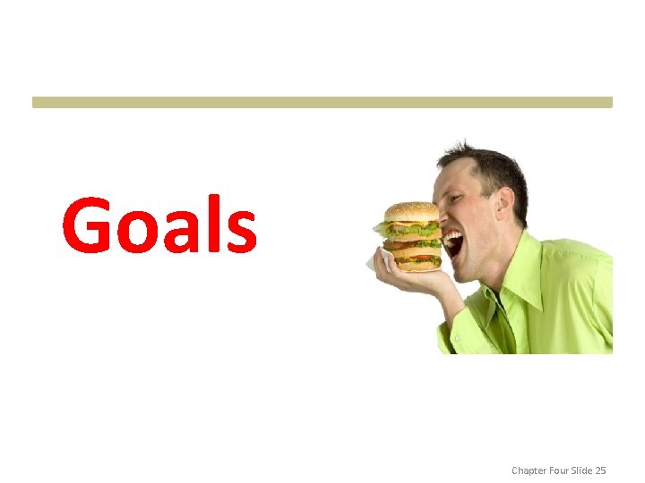 Goals Chapter Four Slide 25 