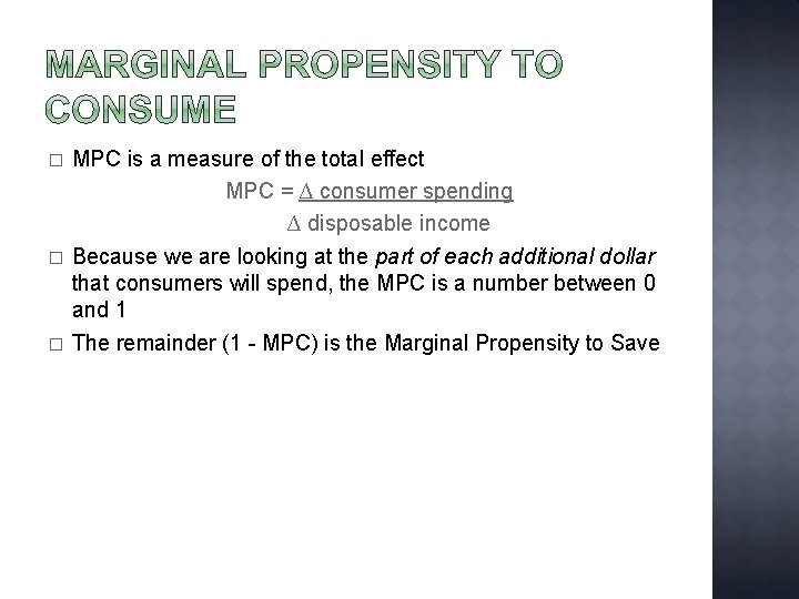 � � � MPC is a measure of the total effect MPC = ∆ � � � MPC is a measure of the total effect MPC = ∆