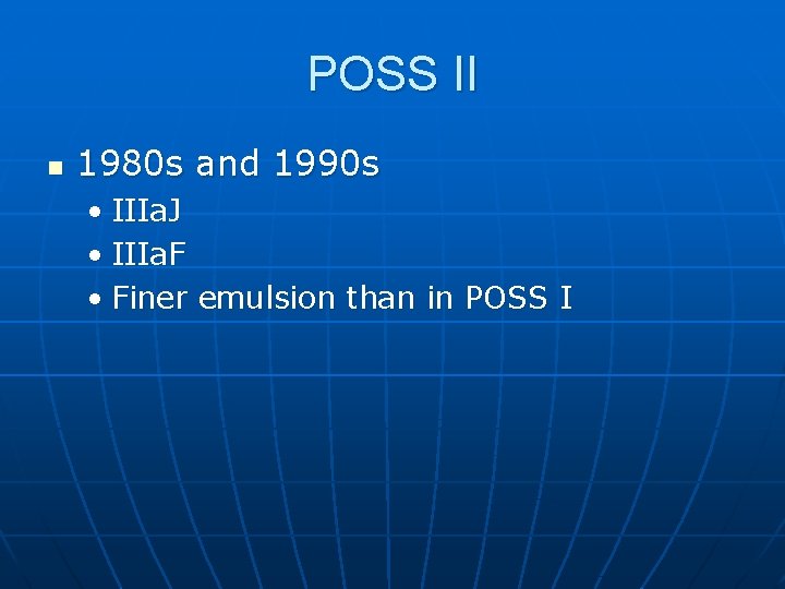 POSS II n 1980 s and 1990 s • IIIa. J • IIIa. F