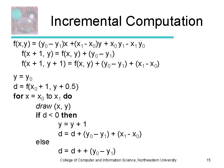 Incremental Computation f(x, y) = (y 0 – y 1)x +(x 1 - x