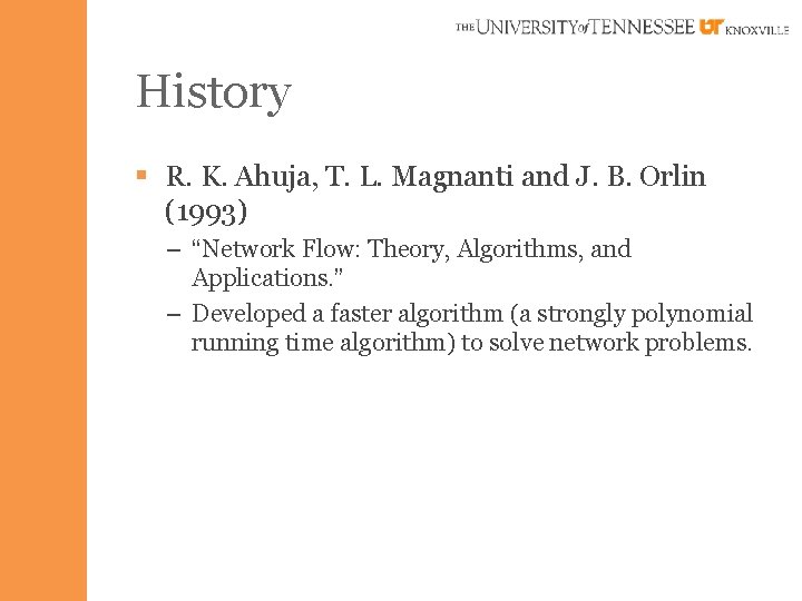 History § R. K. Ahuja, T. L. Magnanti and J. B. Orlin (1993) –