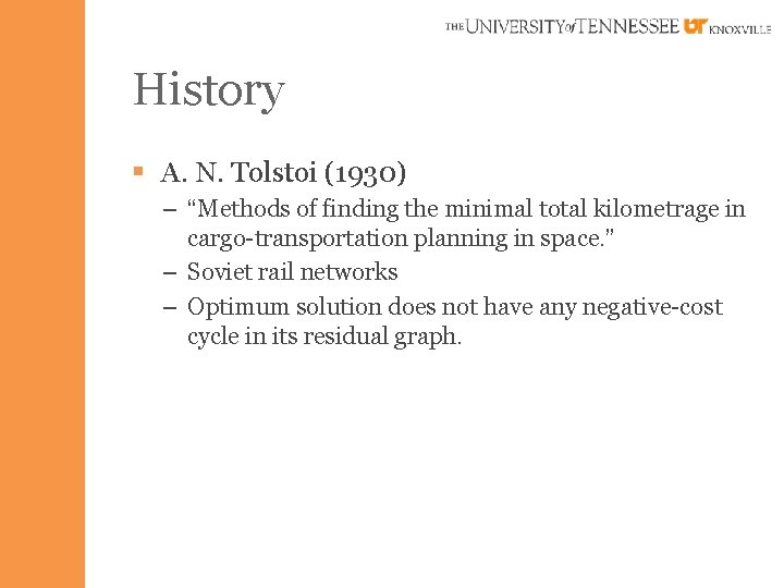 History § A. N. Tolstoi (1930) – “Methods of finding the minimal total kilometrage