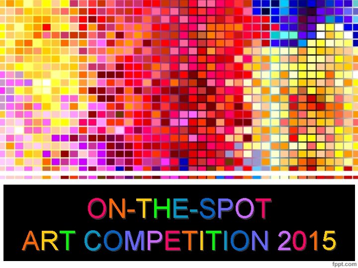 ON-THE-SPOT ART COMPETITION 2015 