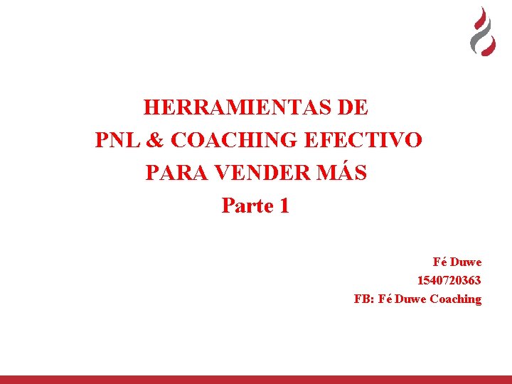 HERRAMIENTAS DE PNL & COACHING EFECTIVO PARA VENDER MÁS Parte 1 Fé Duwe 1540720363