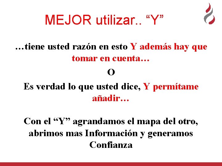 MEJOR utilizar. . “Y” …tiene usted razón en esto Y además hay que tomar