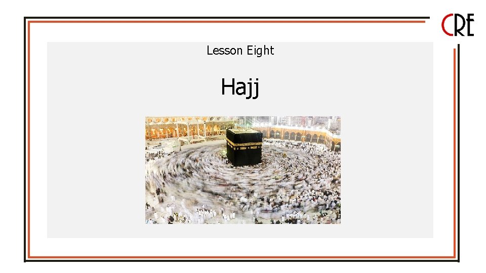 Lesson Eight Hajj 
