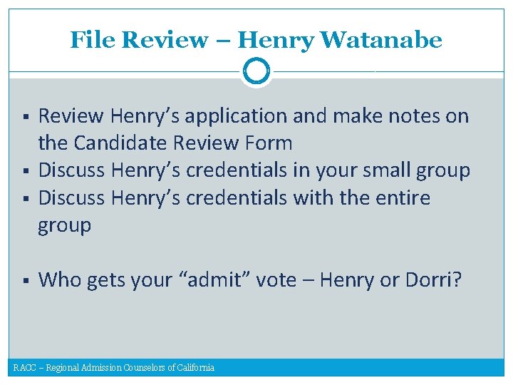 File Review – Henry Watanabe § § Review Henry’s application and make notes on