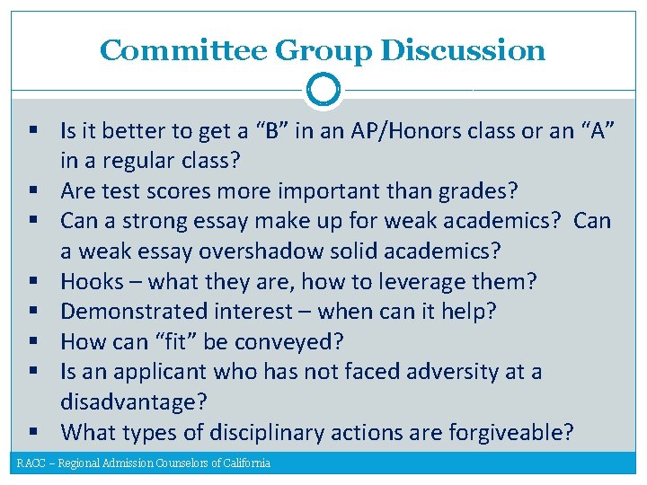 Committee Group Discussion § Is it better to get a “B” in an AP/Honors