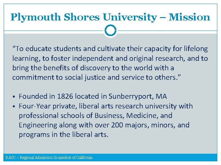 Plymouth Shores University – Mission “To educate students and cultivate their capacity for lifelong